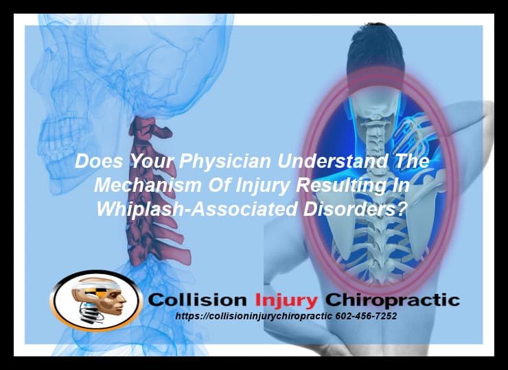 Graphic stating Does Your Physician Understand The Mechanism Of Injury Resulting In Whiplash-Associated Disorders